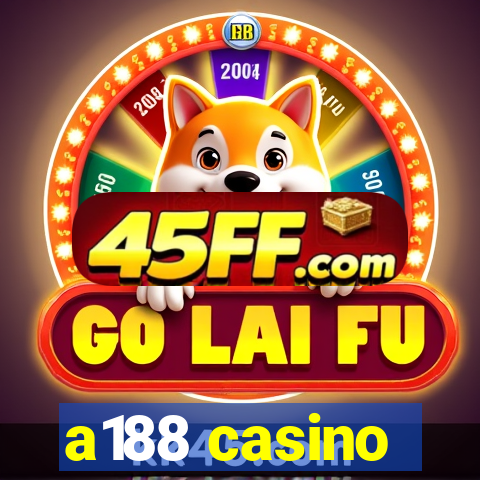 a188 casino